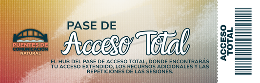 Pase de Acceso Total: Puentes de Comunicación Natural (evento/summit febrero 2026)